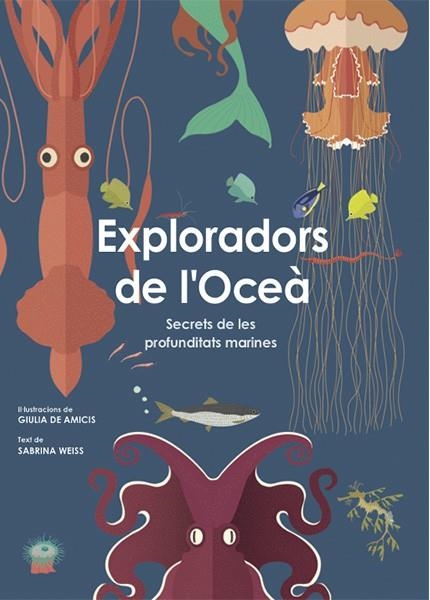 EXPLORADORS DE L'OCEA  | 9788468258829 | S. WEISS | Llibreria La Gralla | Librería online de Granollers