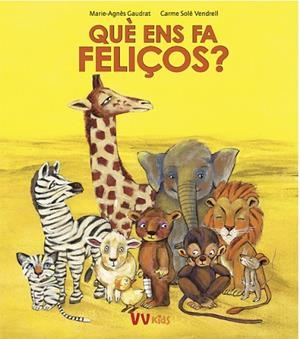 QUE ENS FA FELIÇOS? | 9788468258768 | GAUDRAT, MARIE-AGNES | Llibreria La Gralla | Librería online de Granollers