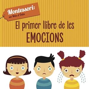 PRIMER LLIBRE DE LES EMOCIONS, EL  | 9788468223957 | PIRODDI, CHIARA | Llibreria La Gralla | Llibreria online de Granollers