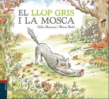 LLOP GRIS I LA MOSCA, EL  | 9788447937417 | BIZOUREN, GILLES; BADEL, RONAN | Llibreria La Gralla | Llibreria online de Granollers