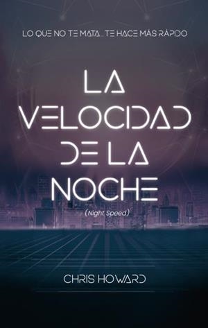 VELOCIDAD DE LA NOCHE, LA  | 9788496886803 | CHRIS, HOWARD | Llibreria La Gralla | Librería online de Granollers