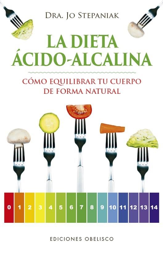 DIETA ÁCIDO-ALCALINA, LA  | 9788491113980 | STEPANIAK, JO | Llibreria La Gralla | Librería online de Granollers