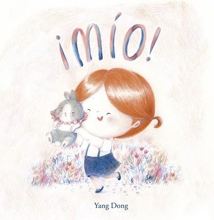 ¡MÍO! | 9788491451983 | DONG, YANG | Llibreria La Gralla | Librería online de Granollers
