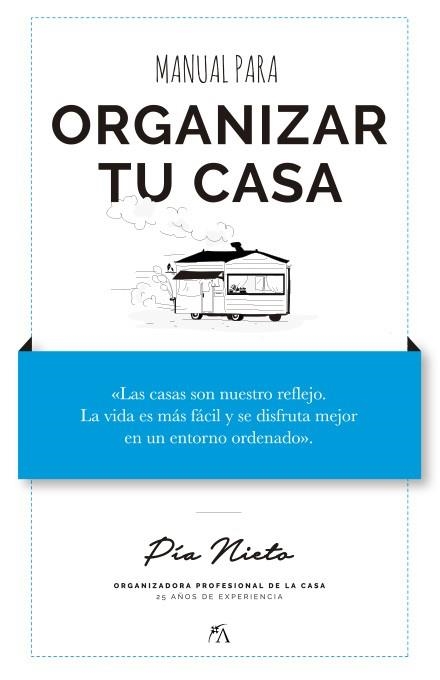 MANUAL PARA ORGANIZAR  TU CASA | 9788417057718 | NIETO VILLA, PÍA | Llibreria La Gralla | Librería online de Granollers