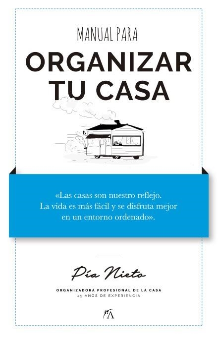 MANUAL PARA ORGANIZAR  TU CASA | 9788417057718 | NIETO VILLA, PÍA | Llibreria La Gralla | Llibreria online de Granollers