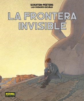 FRONTERA INVISIBLE, LA | 9788467931686 | PEETERS, BENOIT/ SCHUITEN, FRANÇOIS | Llibreria La Gralla | Librería online de Granollers