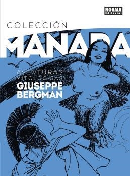 AVENTURAS MITOLOGICAS DE GIUSEPPE BERGMAN | 9788467933666 | MANARA, MILO | Llibreria La Gralla | Llibreria online de Granollers