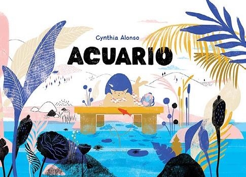 ACUARIO | 9788417074456 | ALONSO, CYNTHIA | Llibreria La Gralla | Librería online de Granollers