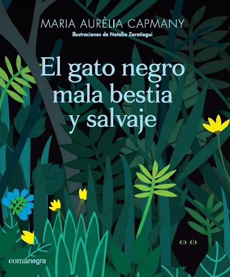 GATO NEGRO MALA BESTIA Y SALVAJE, EL  | 9788417188665 | CAPMANY FARNÉS, MARIA AURÈLIA | Llibreria La Gralla | Librería online de Granollers
