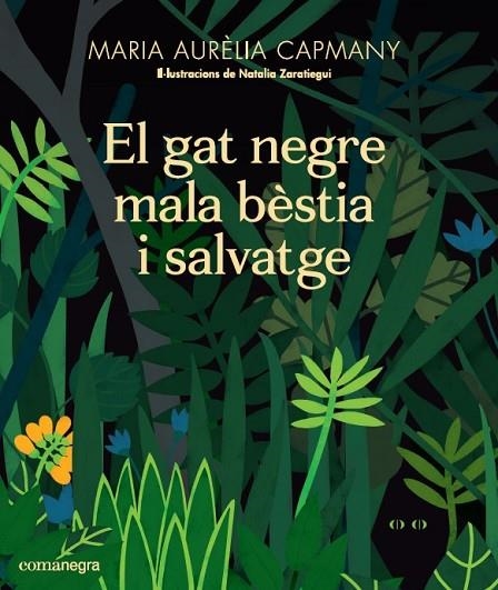 GAT NEGRE MALA BÈSTIA I SALVATGE, EL  | 9788417188658 | CAPMANY FARNÉS, MARIA AURÈLIA | Llibreria La Gralla | Librería online de Granollers