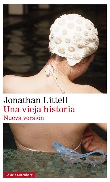 UNA VIEJA HISTORIA | 9788417355562 | LITTELL, JONATHAN | Llibreria La Gralla | Librería online de Granollers