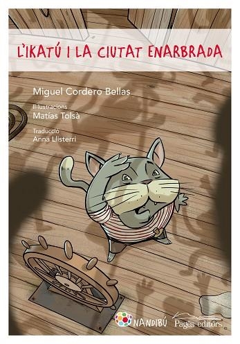 IKATÚ I LA CIUTAT ENARBRADA, L' | 9788413030258 | CORDERO BELLAS, MIGUEL | Llibreria La Gralla | Llibreria online de Granollers