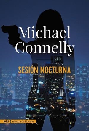 SESIÓN NOCTURNA | 9788491812661 | CONNELLY, MICHAEL | Llibreria La Gralla | Llibreria online de Granollers