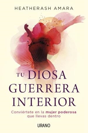 TU DIOSA GUERRERA INTERIOR | 9788479539061 | AMARA, HEATHERASH | Llibreria La Gralla | Librería online de Granollers