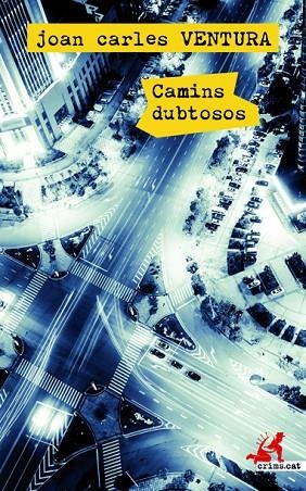 CAMINS DUBTOSOS | 9788417077723 | VENTURA, JOAN CARLES | Llibreria La Gralla | Librería online de Granollers