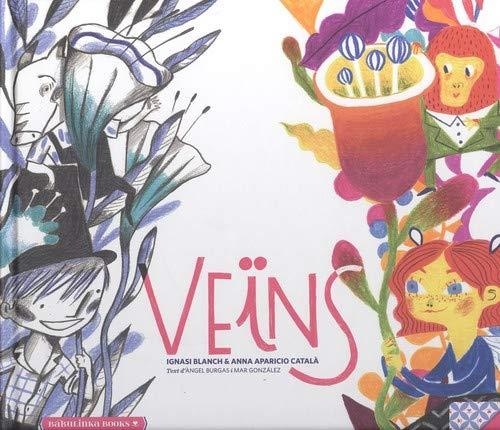 VEÏNS | 9788494584350 | BURGAS, ÀNGEL ;  BLANCH, IGNASI ; APARICIO, ANNA | Llibreria La Gralla | Librería online de Granollers