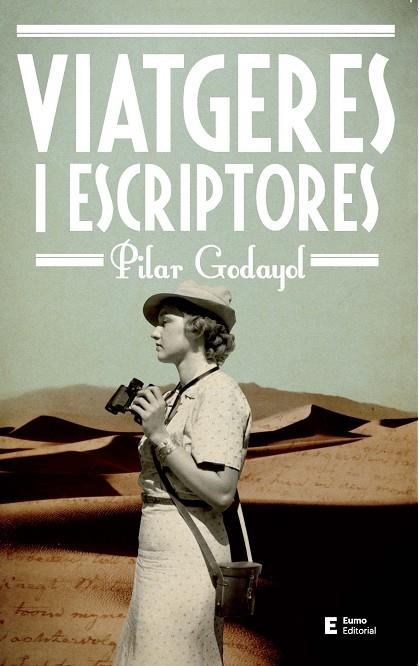 VIATGERES I ESCRIPTORES | 9788497666428 | GODAYOL NOGUÉ, PILAR | Llibreria La Gralla | Librería online de Granollers