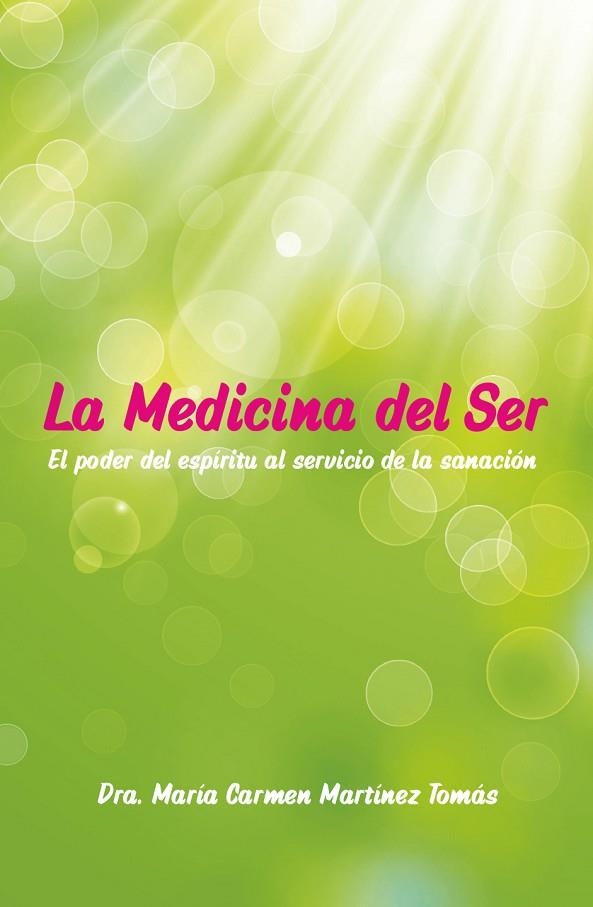 MEDICINA DEL SER, LA | 9788409034956 | MARTÍNEZ TOMÁS, DRA. MARÍA CARMEN/ALOHA JOY OF LIFE, S.L. | Llibreria La Gralla | Llibreria online de Granollers