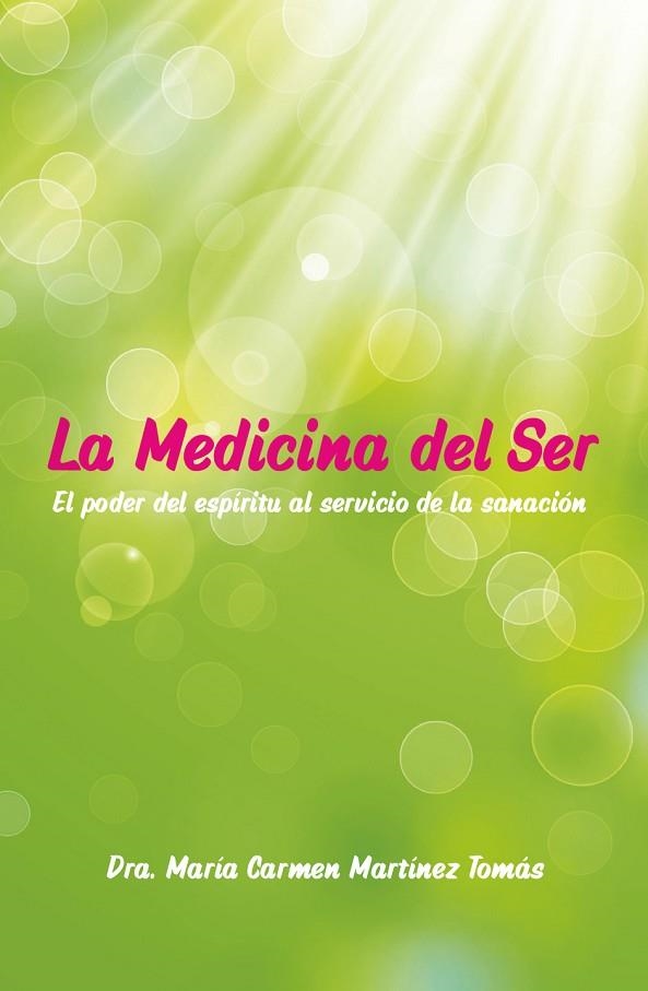MEDICINA DEL SER, LA | 9788409034956 | MARTÍNEZ TOMÁS, DRA. MARÍA CARMEN/ALOHA JOY OF LIFE, S.L. | Llibreria La Gralla | Librería online de Granollers