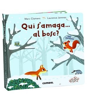 QUI S'AMAGA... AL BOSC? | 9788491013723 | CLAMENS, MARC/JAMMES, LAURENCE | Llibreria La Gralla | Llibreria online de Granollers
