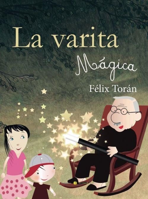 VARITA MAGICA, LA | 9788416054794 | TORÁN MARTÍ, FÉLIX | Llibreria La Gralla | Librería online de Granollers