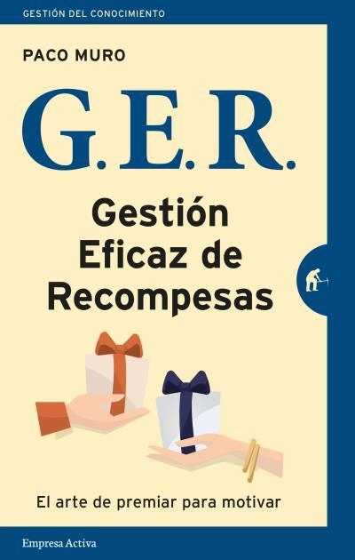 GER GESTIÓN EFICAZ DE RECOMPENSAS | 9788492921997 | MURO, PACO | Llibreria La Gralla | Llibreria online de Granollers