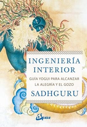 INGENIERÍA INTERIOR | 9788484457435 | SADHGURU | Llibreria La Gralla | Librería online de Granollers