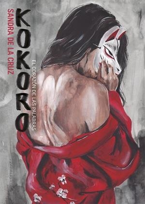 KOKORO | 9788416670628 | DE LA CRUZ, SANDRA | Llibreria La Gralla | Librería online de Granollers