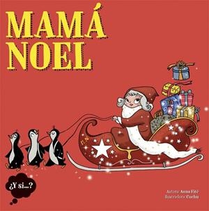 MAMÁ NOEL | 9788424654429 | FITÉ, ANNA | Llibreria La Gralla | Llibreria online de Granollers