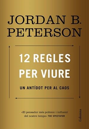 12 REGLES PER VIURE | 9788466424370 | PETERSON, JORDAN | Llibreria La Gralla | Llibreria online de Granollers