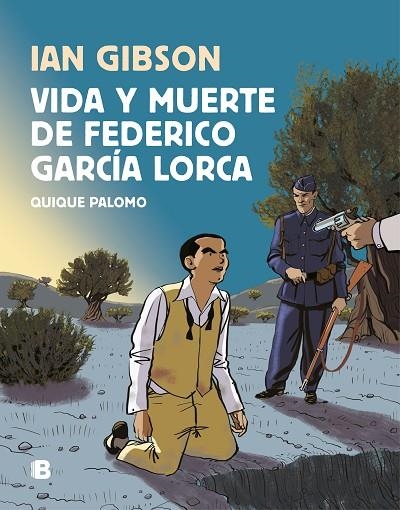 VIDA Y MUERTE DE FEDERICO GARCÍA LORCA | 9788466665087 | GIBSON, IAN/PALOMO, QUIQUE | Llibreria La Gralla | Librería online de Granollers