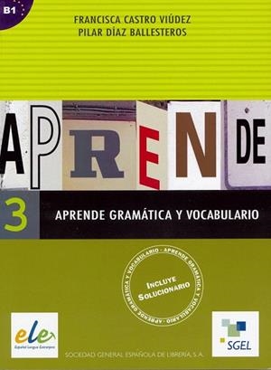 APRENDE GRAMATICA Y VOCABULARIO 3 B1 | 9788497781817 | CASTRO, FRANCISCA/DÍAZ, PILAR | Llibreria La Gralla | Llibreria online de Granollers