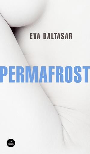 PERMAFROST | 9788439735144 | BALTASAR, EVA | Llibreria La Gralla | Librería online de Granollers