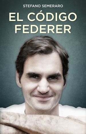 CÓDIGO FEDERER, EL | 9788494785146 | SEMERARO, STEFANO | Llibreria La Gralla | Librería online de Granollers
