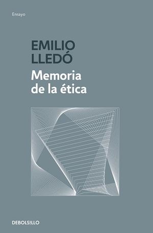 MEMORIA DE LA ÉTICA (BOLSILLO) | 9788466345231 | LLEDÓ, EMILIO | Llibreria La Gralla | Librería online de Granollers