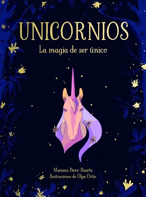 UNICORNIOS. LA MAGIA DE SER ÚNICO | 9788417424268 | PÉREZ-DUARTE, MARIANA | Llibreria La Gralla | Librería online de Granollers