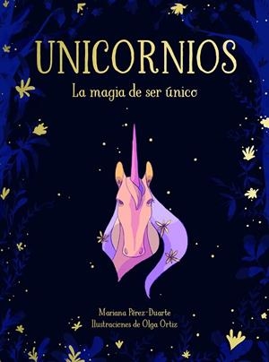 UNICORNIOS. LA MAGIA DE SER ÚNICO | 9788417424268 | PÉREZ-DUARTE, MARIANA | Llibreria La Gralla | Llibreria online de Granollers