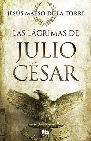LÁGRIMAS DE JULIO CÉSAR, LAS (BOLSILLO) | 9788490707098 | MAESO DE LA TORRE, JESÚS | Llibreria La Gralla | Librería online de Granollers