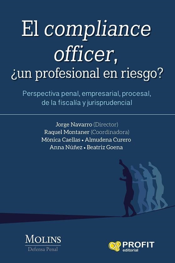 COMPLIANCE OFFICER, EL | 9788416904969 | MONTANER FERNÁNDEZ, RAQUEL/NAVARRO MASSIP, JORGE/NÚÑEZ MIES, ANNA/CAELLAS CAMPRUBI, MÒNICA/GOENA VIV | Llibreria La Gralla | Librería online de Granollers
