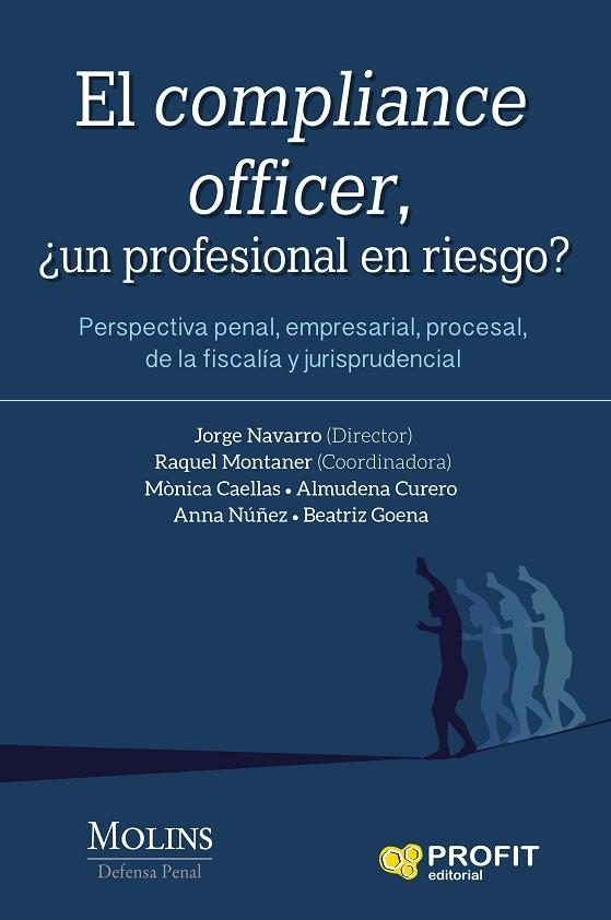 COMPLIANCE OFFICER, EL | 9788416904969 | MONTANER FERNÁNDEZ, RAQUEL/NAVARRO MASSIP, JORGE/NÚÑEZ MIES, ANNA/CAELLAS CAMPRUBI, MÒNICA/GOENA VIV | Llibreria La Gralla | Llibreria online de Granollers