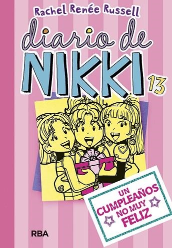 DIARIO DE NIKKI 13. UN CUMPLEAÑOS NO MUY FELIZ | 9788427213098 | RUSSELL, RACHEL RENEE | Llibreria La Gralla | Llibreria online de Granollers