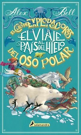 VIAJE AL PAÍS DEL HIELO, EL | 9788498388992 | BELL, ALEX | Llibreria La Gralla | Librería online de Granollers