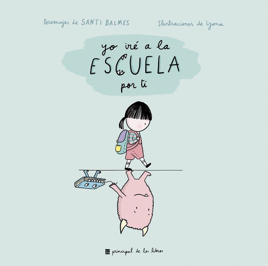 YO IRÉ A LA ESCUELA POR TI | 9788417333256 | MARTINA Y ANITRAM/LYONA | Llibreria La Gralla | Librería online de Granollers