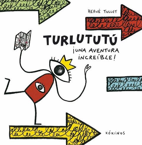 TURLUTUTÚ ¡UNA AVENTURA INCREÍBLE! | 9788417074074 | TULLET, HERVÉ | Llibreria La Gralla | Librería online de Granollers