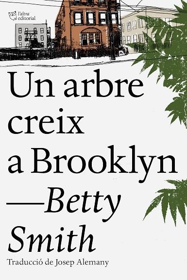 CREIX UN ARBRE A BROOKLYN | 9788494782961 | SMITH, BETTY | Llibreria La Gralla | Llibreria online de Granollers