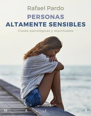 PERSONAS ALTAMENTE SENSIBLES. CLAVES PSICOLÓGICAS Y ESPIRITUALES | 9788433030047 | PARDO FERNÁNDEZ, RAFAEL | Llibreria La Gralla | Librería online de Granollers