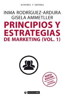 PRINCIPIOS Y ESTRATEGIAS DE MARKETING (VOL. I) | 9788491802266 | RODRÍGUEZ ARDURA, IMMA/AMMETLLER MONTES, GISELA | Llibreria La Gralla | Librería online de Granollers