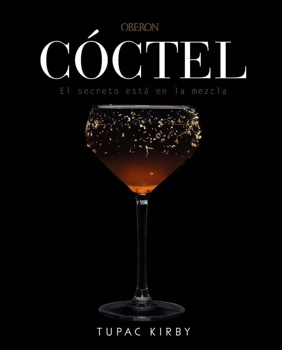 CÓCTEL. EL SECRETO ESTÁ EN LA MEZCLA | 9788441540507 | PÉREZ BELHADJ, TUPAC AIRAM | Llibreria La Gralla | Librería online de Granollers