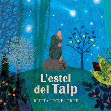 ESTEL DEL TALP, L' | 9788417123666 | TECKENTRUP, BRITTA | Llibreria La Gralla | Llibreria online de Granollers