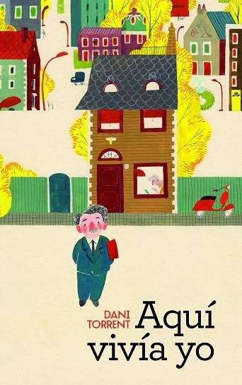 AQUÍ VIVÍA YO | 9788414016060 | TORRENT RIBA, DANI | Llibreria La Gralla | Librería online de Granollers